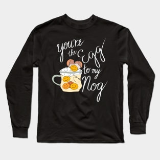Hipster Holiday Holiday Pairings - You're the Egg to my Nog Long Sleeve T-Shirt